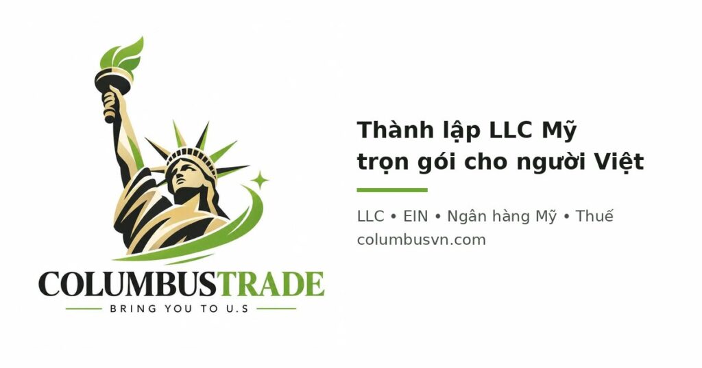 Columbustrade - Thành lập LLC Mỹ trọn gói cho người Việt